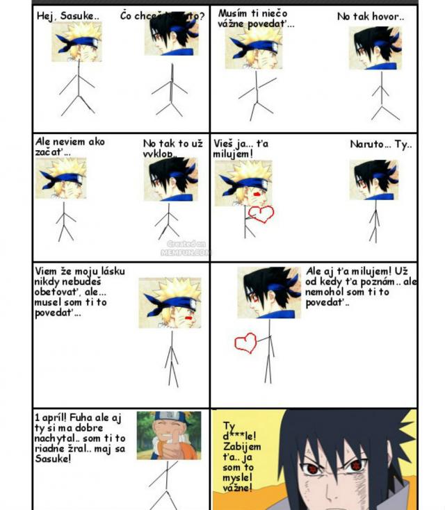 Sasuke a Naruto... prepáčte dneska nemám veľmi zmysle pre humor :D